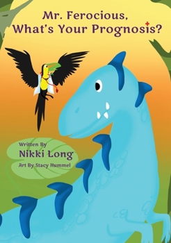 Hardcover Mr. Ferocious, What's Your Prognosis? Book