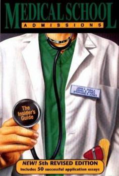 Paperback Medical School Admissions, 5th Revised Edition: The Insider's Guide Book