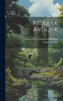 Hardcover Reliquiæ Antiquæ [Latin] Book