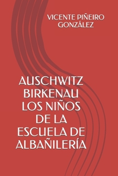 Paperback Auschwitz -Birkenau - Los Niños de la Escuela de Albañilería [Spanish] Book