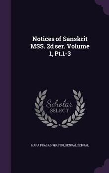 Hardcover Notices of Sanskrit MSS. 2d ser. Volume 1, Pt.1-3 Book