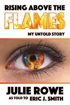 Paperback Rising Above the Flames: My Untold Story Book