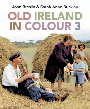 Old Ireland in Colour 3 - Book #3 of the Old Ireland in Colour