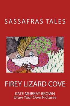 Paperback Sassafras Tales: Firey Lizard Cove Book