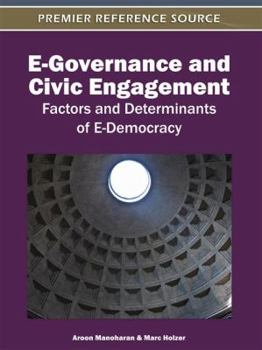 Hardcover E-Governance and Civic Engagement: Factors and Determinants of E-Democracy Book