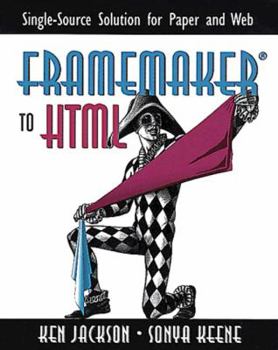 Paperback FrameMaker(R) to HTML: Single-Source Solution for Paper and Web [With Contains a Trial Version of Webmaker] Book