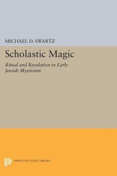 Paperback Scholastic Magic: Ritual and Revelation in Early Jewish Mysticism Book