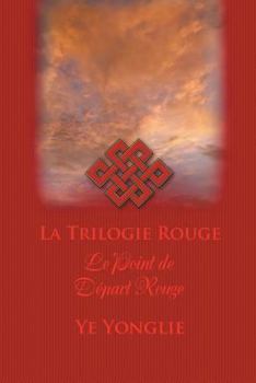 Paperback La Trilogie Rouge: Le Point de Depart Rouge [French] Book