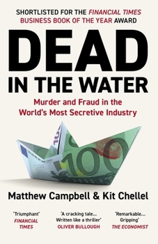 Paperback Dead in the Water: Murder and Fraud in the World's Most Secretive Industry (International Edition) Book
