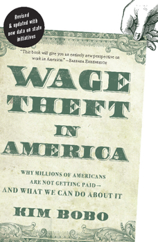 Paperback Wage Theft in America: Why Millions of Working Americans Are Not Getting Paid--And What We Can Do about It Book