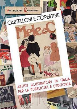 Paperback Cartelloni E Copertine: Artisti Illustratori in Italia Per La Pubblicit? E l'Editoria [Italian] Book
