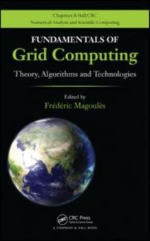 Hardcover Fundamentals of Grid Computing: Theory, Algorithms and Technologies Book