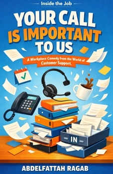 Your Call Is Important to Us: Quiet Humor from the World of Customer Support