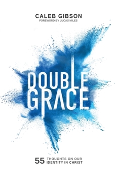 Cover for "Double Grace: 55 Thoughts on Our Identity in Christ"