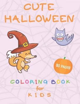 Paperback Cute Halloween Coloring Book for Kids: Children Ages 3-8 Book