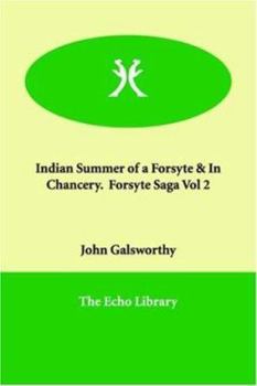 Indian Summer of a Forsyte / In Chancery - Book  of the Forsyte Saga