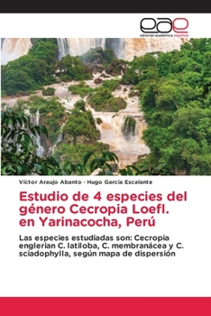 Paperback Estudio de 4 especies del género Cecropia Loefl. en Yarinacocha, Perú [Spanish] Book