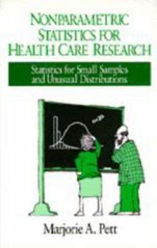 Hardcover Nonparametric Statistics in Health Care Research: Statistics for Small Samples and Unusual Distributions Book