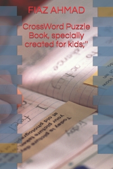 Paperback CrossWord Puzzle Book, specially created for kids;'' Book