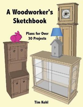 Paperback A Woodworker's Sketchbook: Woodworking Plans for over 30 Projects Book