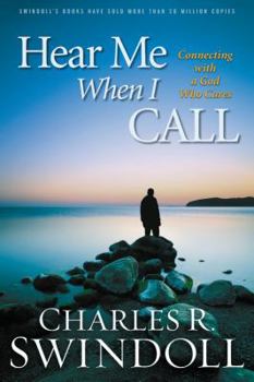 Hardcover Hear Me When I Call: Learning to Connect with a God Who Cares Book