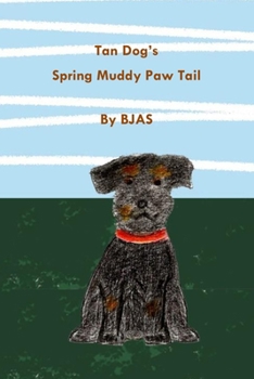 Paperback Tan Dog's Spring Muddy Paw Tail Book