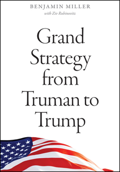 Hardcover Grand Strategy from Truman to Trump Book