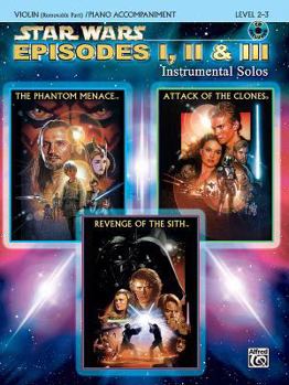 Paperback Star Wars Episodes I, II & III Instrumental Solos for Strings: Violin, Book & CD [With CD] Book
