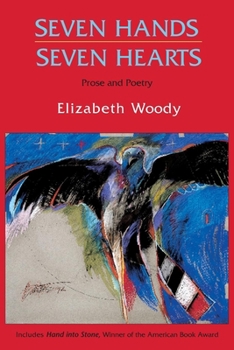 Paperback Seven Hands, Seven Hearts: Prose and Poetry Book