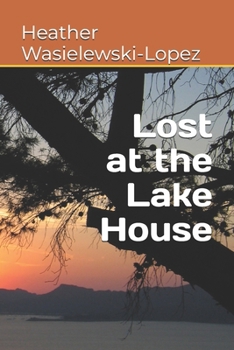 Paperback Lost at the Lake House Book