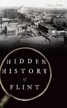 Hardcover Hidden History of Flint Book