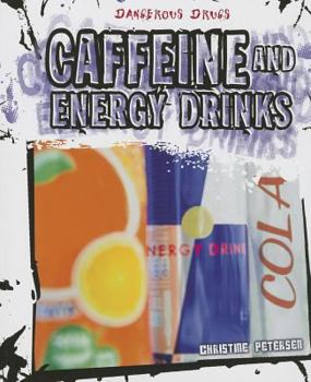 Caffeine and Energy Drinks - Book  of the Dangerous Drugs