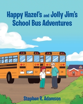 Paperback Happy Hazel's and Jolly Jim's School Bus Adventures Book