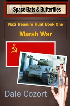 Paperback Nazi Treasure Hunt Book One: Marsh War Book
