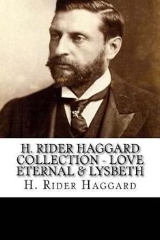 Paperback H. Rider Haggard Collection - Love Eternal & Lysbeth Book