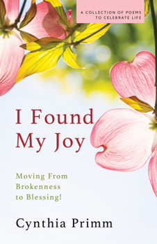 Paperback I Found My Joy: Moving from Brokenness to Blessing Book