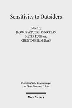 Paperback Sensitivity Towards Outsiders: Exploring the Dynamic Relationship Between Mission and Ethics in the New Testament and Early Christianity Book