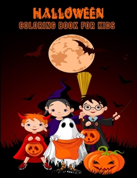 Paperback Halloween Coloring Book For Kids: Ages 2-4 3-6 Happy Halloween Coloring Book for Toddlers and Preschool - A Fun Children Coloring book for Halloween - Book