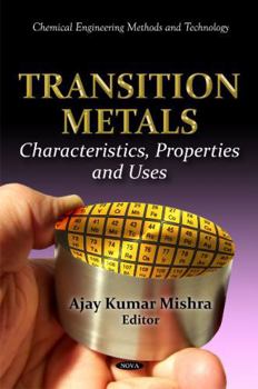 Hardcover Transition Metals: Characteristics, Properties and Uses Book