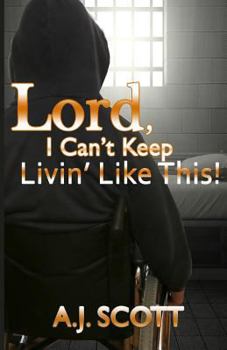Paperback Lord, I Can't Keep Livin'Like This! Book