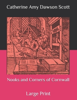 Nooks and Corners of Cornwall: Large Print
