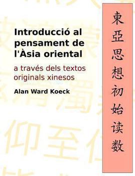 Paperback Introduccio al pensament de l'Asia oriental: a traves dels textos originals xinesos [Catalan] Book