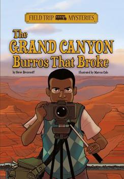 Hardcover Field Trip Mysteries: The Grand Canyon Burros That Broke Book