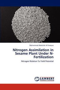 Paperback Nitrogen Assimilation in Sesame Plant Under N-Fertilization Book