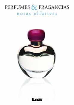 Paperback Perfumes & Fragancias: Notas Olfativas [Spanish] Book