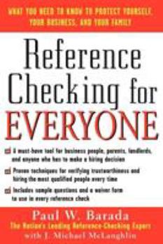 Paperback Reference Checking for Everyone: What You Need to Know to Protect Yourself, Your Business, and Your Family Book