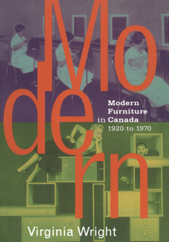 Paperback Modern Furniture in Canada: 1920-1970 Book