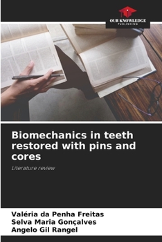 Paperback Biomechanics in teeth restored with pins and cores Book