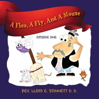 Paperback A Flea, A Fly, And A Mouse: Episode One Book