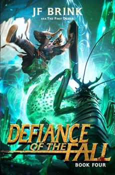 Defiance of the Fall 4 - Book #4 of the Defiance of the Fall